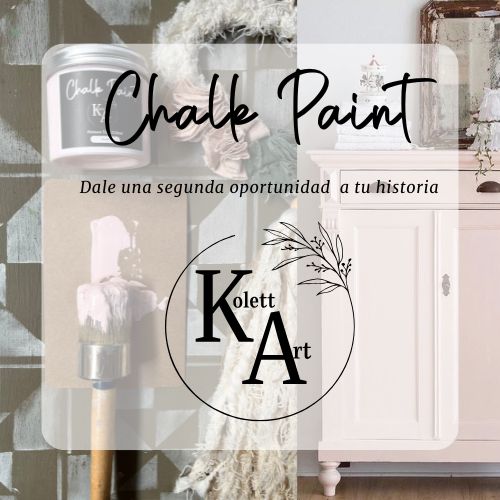 CHALK PAINT- PINTURA TIZA - KOLETT ART